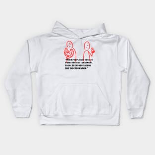 “When people get used to preferential treatment, equal treatment seems like discrimination.” Kids Hoodie